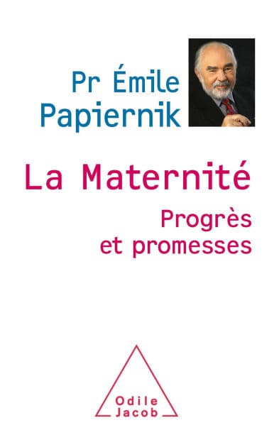 La Maternité: Progrès et promesses by Émile Papiernik