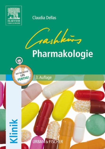 Crashkurs Pharmakologie by Claudia Dellas