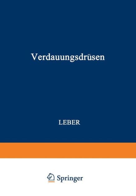 Verdauungsdrï¿½sen: Erster Teil: Leber by Otto Henke