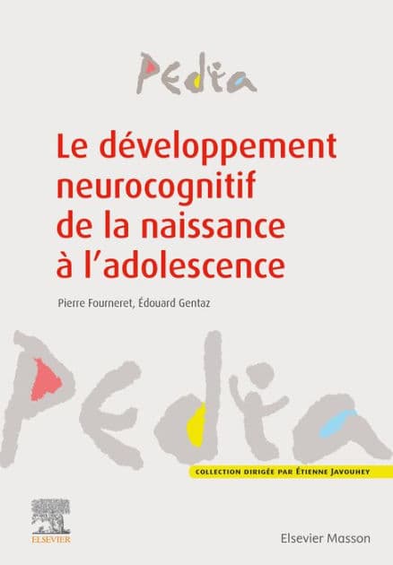 Le développement neurocognitif de la naissance à l'adolescence by Pierre Fourneret