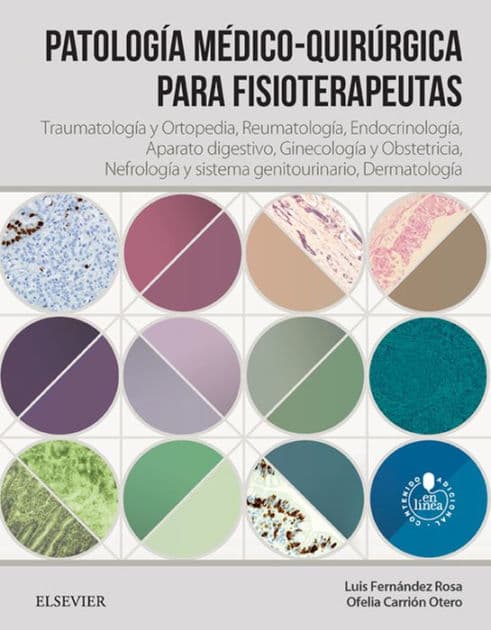 Patología médico-quirúrgica para fisioterapeutas: Traumatología y ortopedia, Reumatología, Endocrinología, Aparato digestivo, Ginecología y obstetricia, Nefrología y sistema genitouninario, Dermatología by Luis Fernández Rosa
