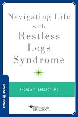 Navigating Life with Restless Legs Syndrome by Andrew R. Spector