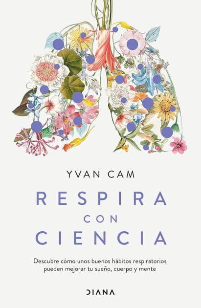 Respira con ciencia (Edición mexicana) by Yvan Cam