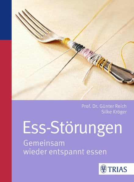 Ess-Störungen: Gemeinsam wieder entspannt essen by Günter Reich