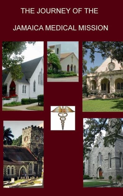 The Journey of the Jamaica Medical Mission by N. W. Boyer