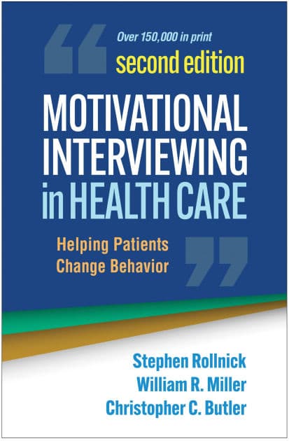 Motivational Interviewing in Health Care: Helping Patients Change Behavior by Stephen Rollnick PhD
