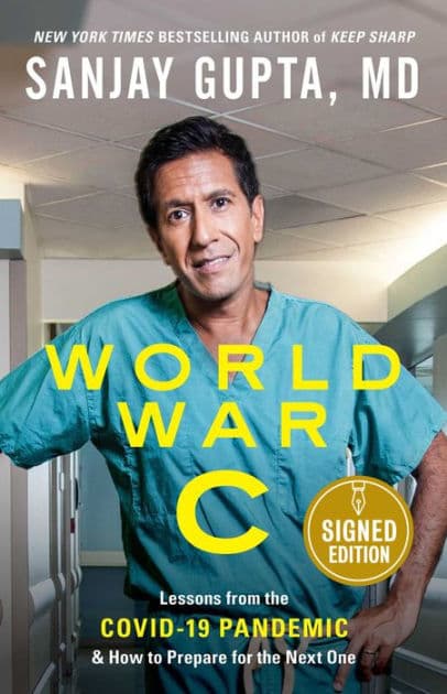 World War C: Lessons from the Covid-19 Pandemic and How to Prepare for the Next One (Signed Book) by Sanjay Gupta MD
