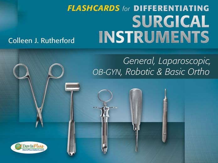 Flashcards for Differentiating Surgical Instruments: General, Laparoscopic, OB-GYN, Robotic & Basic Ortho by Colleen J. Rutherford RN