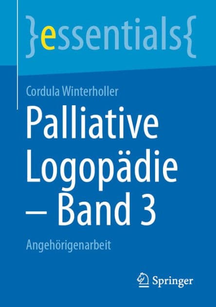 Palliative Logopï¿½die - Band 3: Angehï¿½rigenarbeit by Cordula Winterholler