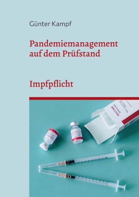 Pandemiemanagement auf dem Prüfstand: Impfpflicht by Gïnter Kampf