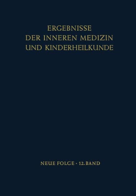 Ergebnisse der Inneren Medizin und Kinderheilkunde by L. Heilmeyer