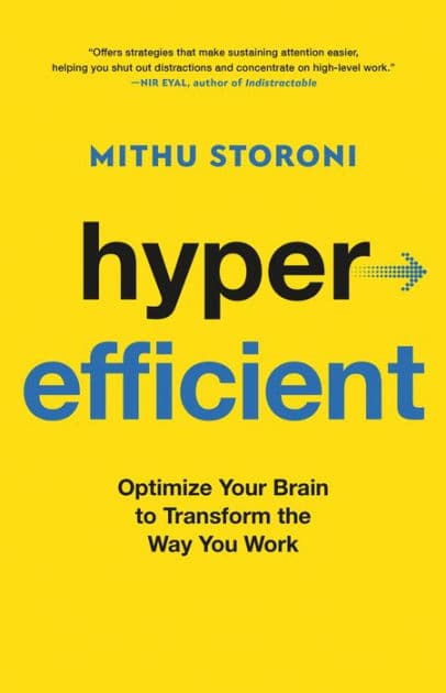 Hyperefficient: Optimize Your Brain to Transform the Way You Work by Mithu Storoni