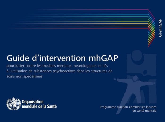 Guide d'intervention mhGAP pour lutter contre les troubles mentaux, neurologiques et liés à l'utilisation de substances psychoactives: Programme d'action Combler les lacunes en santé mentale by World Health Organization
