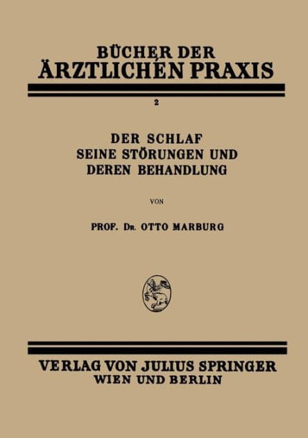 Der Schlaf Seine Stï¿½rungen und Deren Behandlung: Band 2 by Otto Marburg
