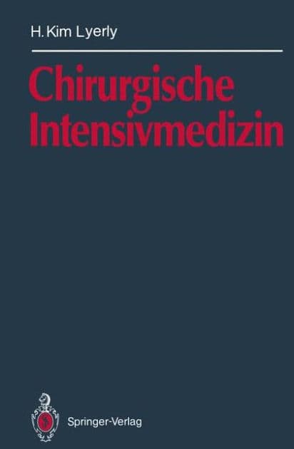Chirurgische Intensivmedizin by H.Kim Lyerly