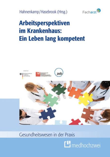 Arbeitsperspektiven im Krankenhaus: Ein Leben lang kompetent by Klaus Hahnenkamp