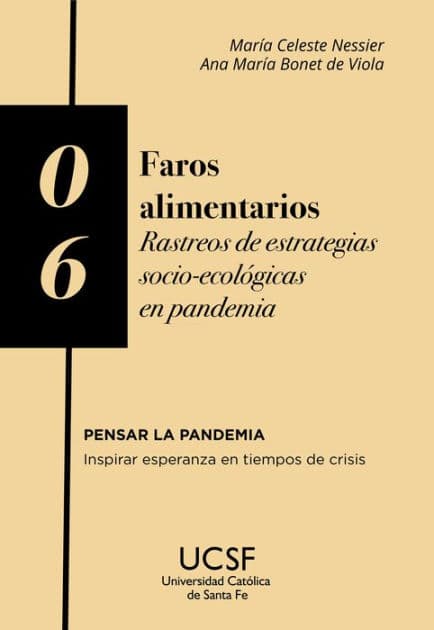 Faros alimentarios: Rastreos de estrategias socio-ecológicas en pandemia by María Celeste Nessier