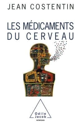 Medication for the Brain / Les Mï¿½dicaments du cerveau by Jean Costentin