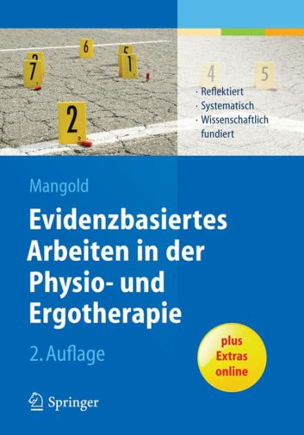 Evidenzbasiertes Arbeiten in der Physio- und Ergotherapie: Reflektiert - systematisch - wissenschaftlich fundiert by Sabine Mangold