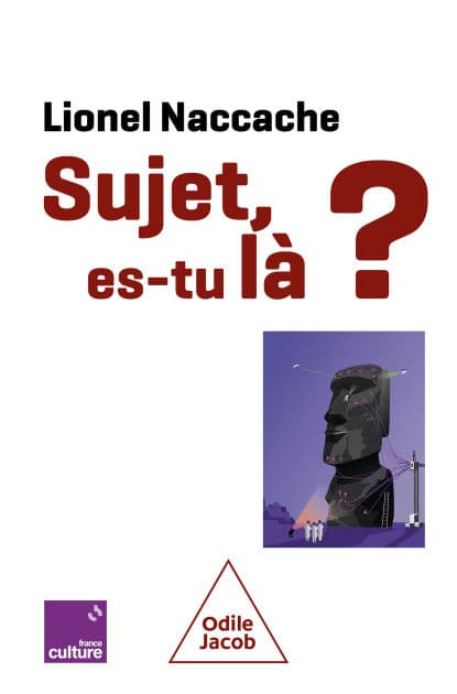 Sujet, es-tu là ? by Lionel Naccache
