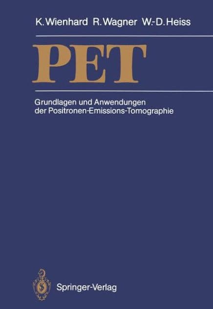 PET: Grundlagen und Anwendungen der Positronen-Emissions-Tomographie by Klaus Wienhard