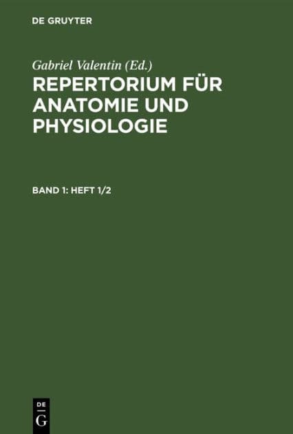 Repertorium für Anatomie und Physiologie. Band 1(Heft 1/2) by Gabriel Valentin