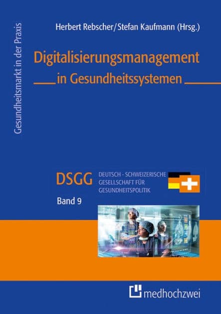 Digitalisierungsmanagement in Gesundheitssystemen by Herbert Rebscher