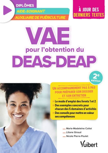 VAE pour l'obtention du DEAS et du DEAP (diplôme d'État d'aide-soignant et diplôme d'État d'auxil...: Un accompagnement pas à pas pour préparer son dossier et son entretien - A jour des derniers text... by Marie-Madeleine Coilot