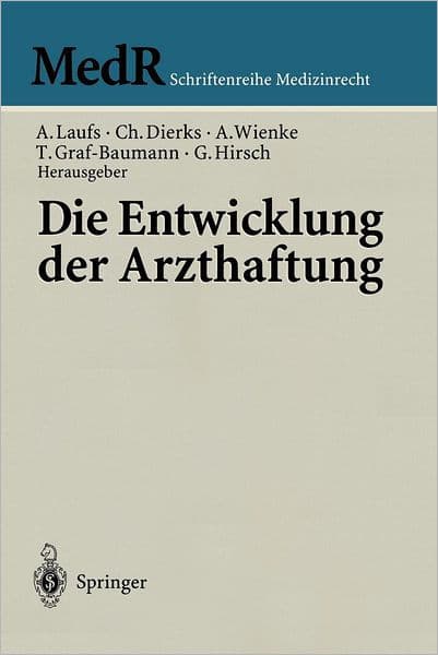 Die Entwicklung der Arzthaftung by Adolf Laufs