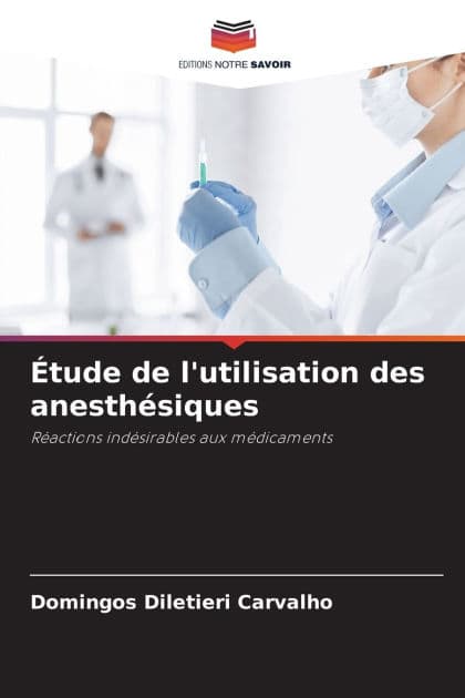 ï¿½tude de l'utilisation des anesthï¿½siques by Domingos Diletieri Carvalho