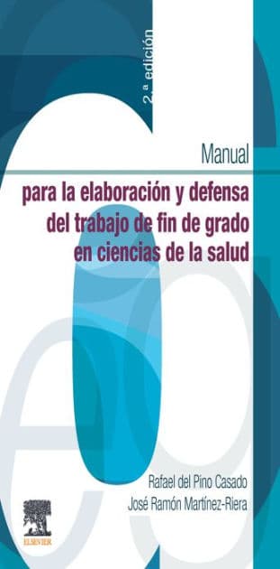 Manual para la elaboración y defensa del trabajo fin de Grado en Ciencias de la Salud by Rafael del Pino Casado