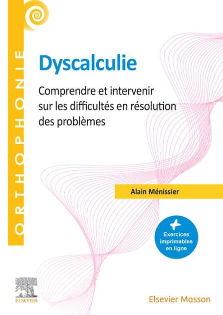Dyscalculie: Comprendre et intervenir sur les difficultés en résolution des problèmes by Alain Ménissier