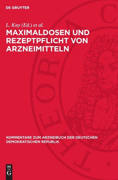 Maximaldosen und Rezeptpflicht von Arzneimitteln by L. Kny