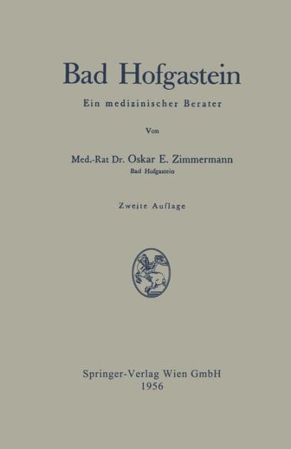 Bad Hofgastein: Ein medizinischer Berater by Oskar E. Zimmermann