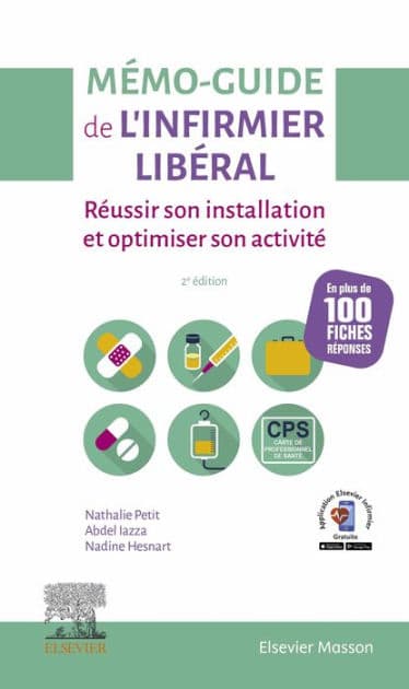 Mémo-Guide de l'infirmier libéral: Réussir son installation et optimiser son activité by Nathalie PETIT