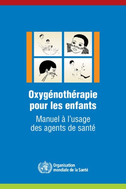 Oxygénothérapie pour les enfants: Manuel à l'usage des agents de santé by World Health Organization