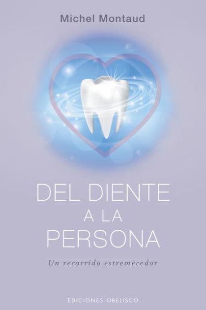 Del diente a la persona by Michel Montaud
