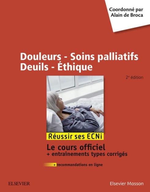Douleurs - Soins palliatifs - Deuils - Ethique: Réussir les ECNi by Alain de Broca
