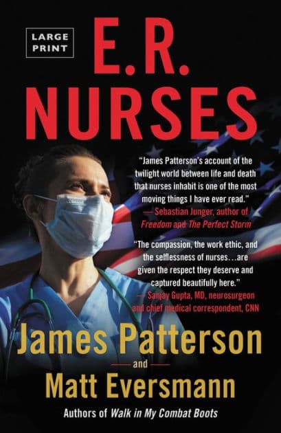 E.R. Nurses: True Stories from America's Greatest Unsung Heroes by James Patterson
