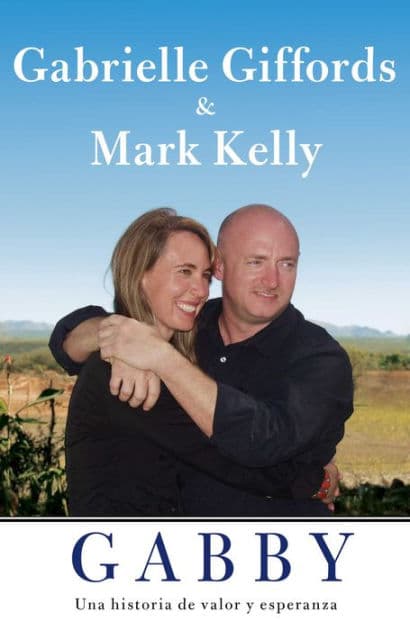 Gabby: Una historia de valor y esperanza by Gabrielle Giffords