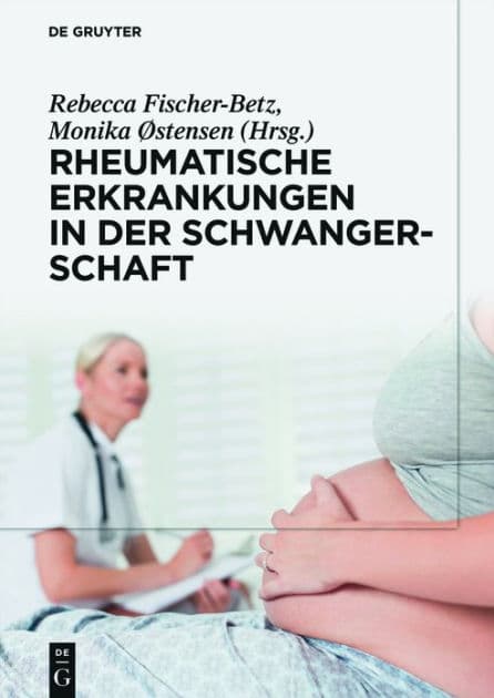Rheumatische Erkrankungen in der Schwangerschaft by Rebecca Fischer-Betz