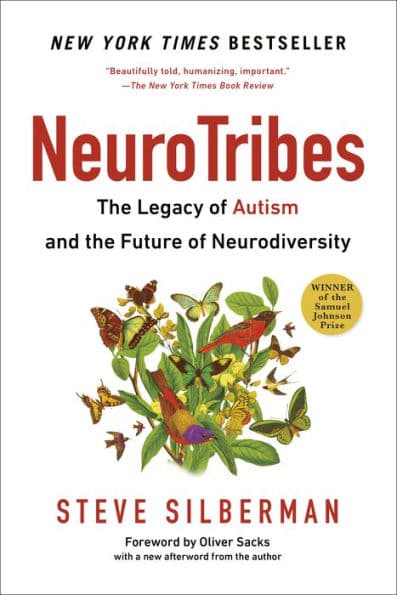 NeuroTribes: The Legacy of Autism and the Future of Neurodiversity by Steve Silberman