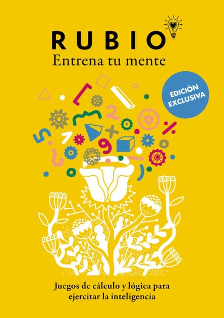 Juegos de cálculo y lógica para ejercitar la inteligencia (Edición Exclusiva) (Rubio. Entrena Tu Mente) / Math and Logic Games to Train Your Intelligence by Cuadernos Rubio