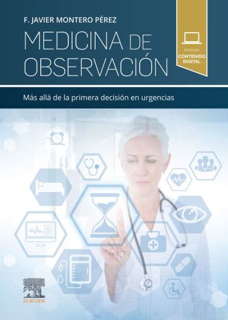 Medicina de observación: Más allá de la primera decisión en urgencias by F. Javier Montero Pérez