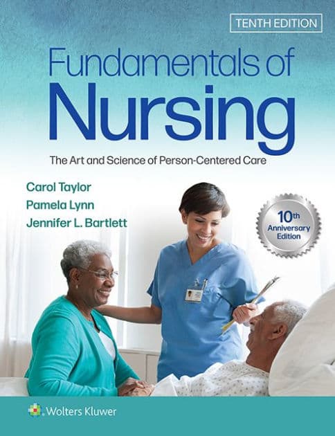 Fundamentals of Nursing: The Art and Science of Person-Centered Care by Carol R. Taylor PhD