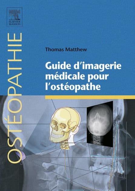 Guide d'imagerie médicale pour l'ostéopathe by Thomas Matthew