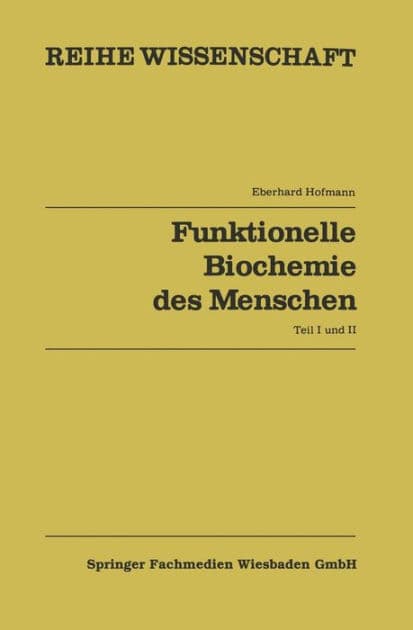 Funktionelle Biochemie des Menschen: Band 1 und Band 2 by Eberhard Hoffmann
