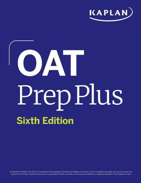 OAT Prep Plus, Sixth Edition (2025): Includes 16 Pages of Full Color Study Sheets + Online Access to 2 Full Length Practice Tests + 600+ Practice Questions by Kaplan Test Prep