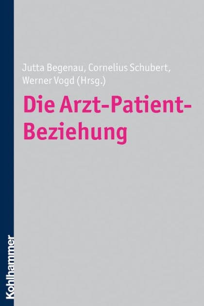 Die Arzt-Patient-Beziehung by Jutta Begenau