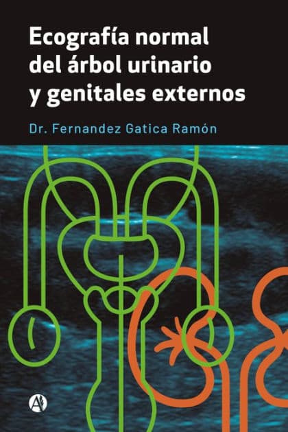 Ecografía normal del árbol urinario y genitales externos by Dr. Fernandez Gatica Ramón